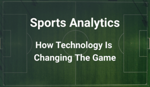 THE ROLE OF STATISTICS AND DATA ANALYSIS IN SPORTS